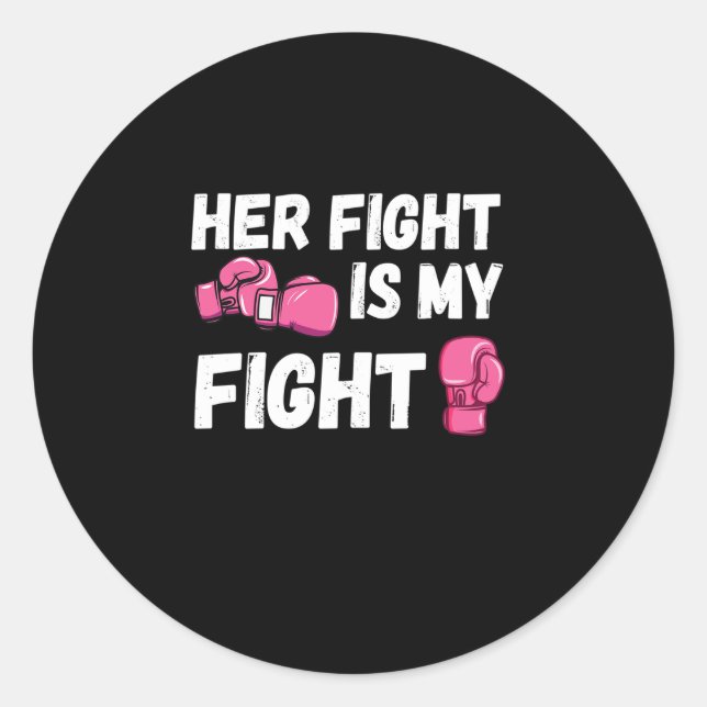 Her Fight Is My Fight Boxing Gloves Breast Cancer Runder Aufkleber (Vorderseite)