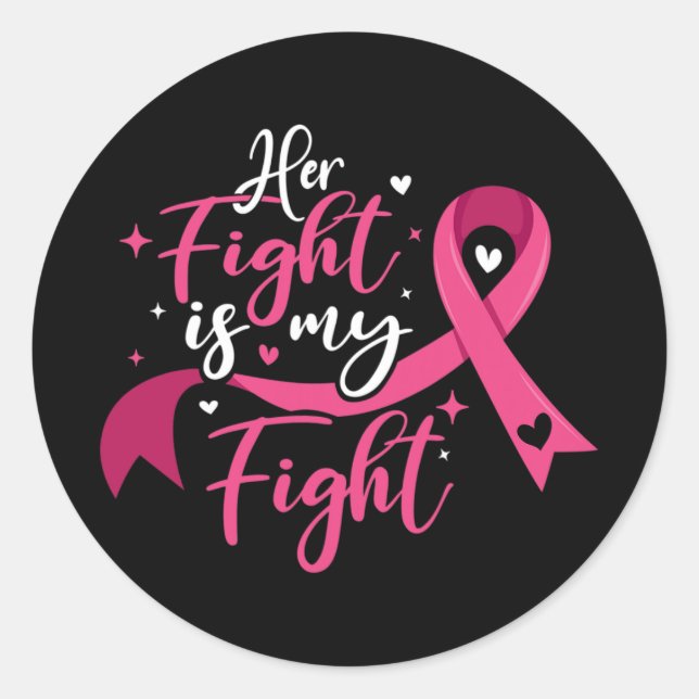 Her Fight Is My Fight Breast Cancer Awareness  Runder Aufkleber (Vorderseite)