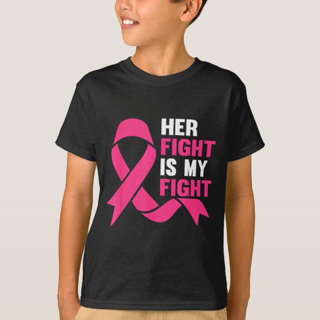 Her Fight Is My Fight Breast Cancer Awareness Surv T-Shirt (Vorderseite)