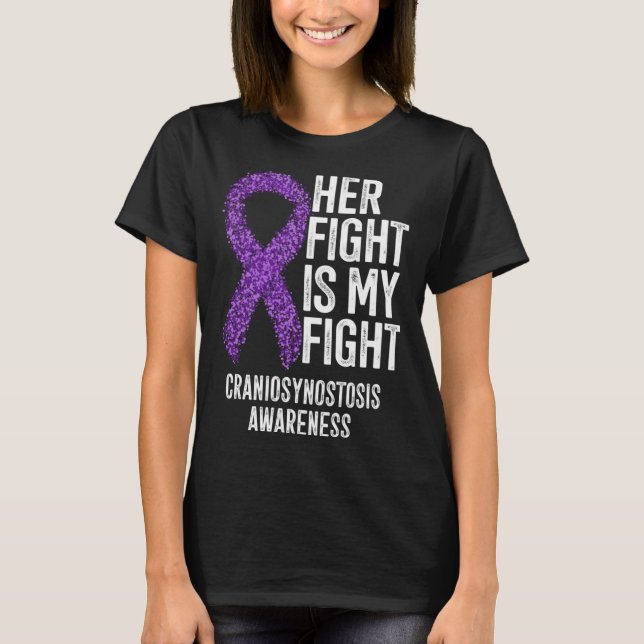 Her Fight Is My Fight Craniosynostosis Awareness T-Shirt (Vorderseite)