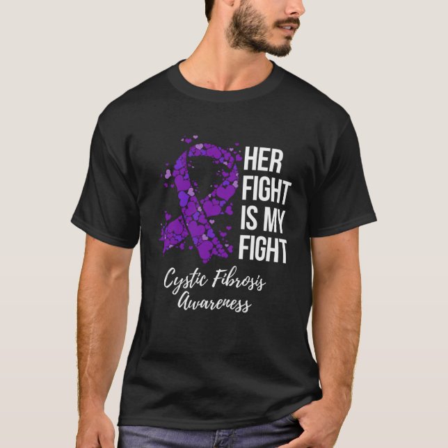 Her Fight Is My Fight Cystic Fibrosis Awareness T-Shirt (Vorderseite)