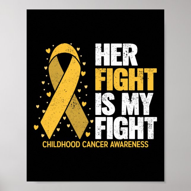 Her Fight Is My Fight For Family Childhood Cancer  Poster (Vorne)