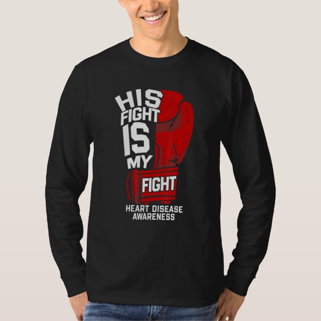 Her Fight Is My Fight Heart Disease Warrior Fighte T-Shirt (Vorderseite)
