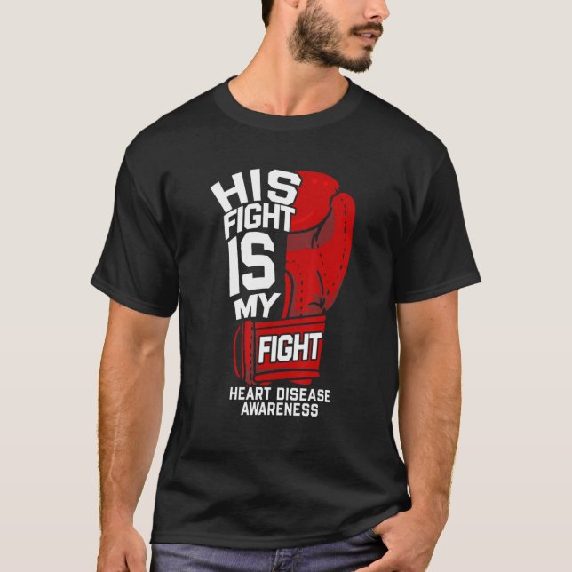 Her Fight Is My Fight Heart Disease Warrior Fighte T-Shirt (Vorderseite)