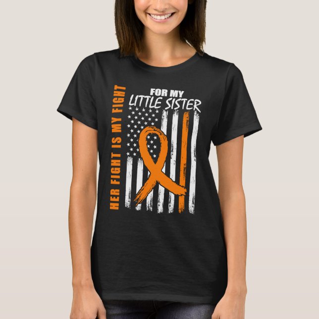 Her Fight Is My Fight Little Sister Leukemia Aware T-Shirt (Vorderseite)