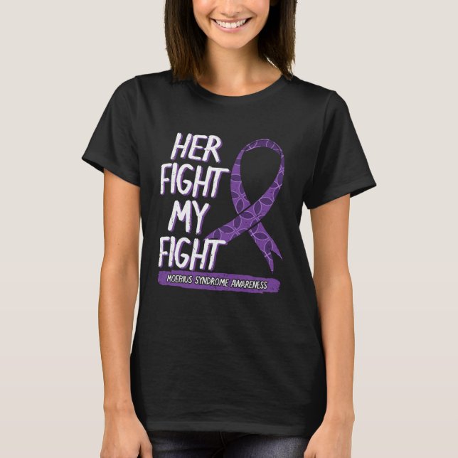 Her Fight Is My Fight Moebius Syndrome Mobius Surv T-Shirt (Vorderseite)