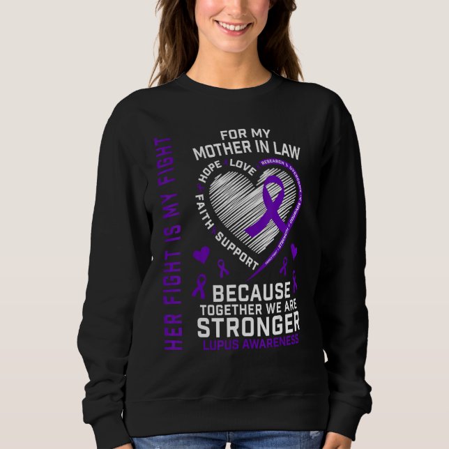 Her Fight Is My Fight Mother In Law Lupus Awarenes Sweatshirt (Vorderseite)