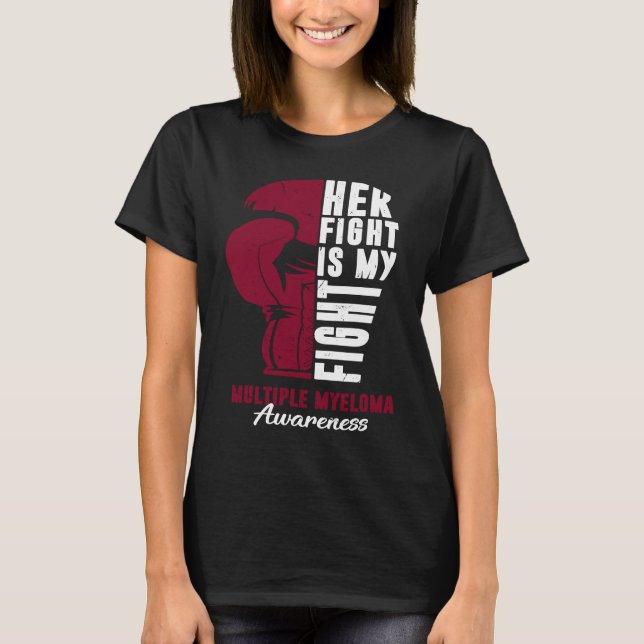 Her Fight Is My Fight Multiple Myeloma Awareness S T-Shirt (Vorderseite)