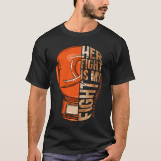 Her Fight Is My Fight Multiple Sclerosis Orange Ri T-Shirt