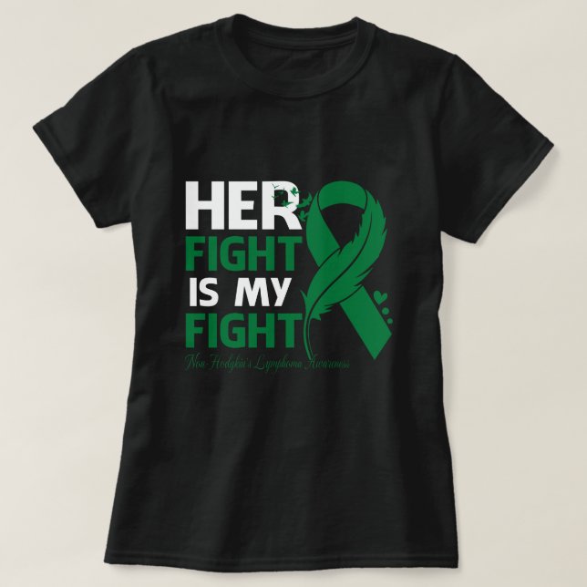 Her Fight Is My Fight NON-HODGKIN'S LYMPHOMA AWARE T-Shirt (Design vorne)