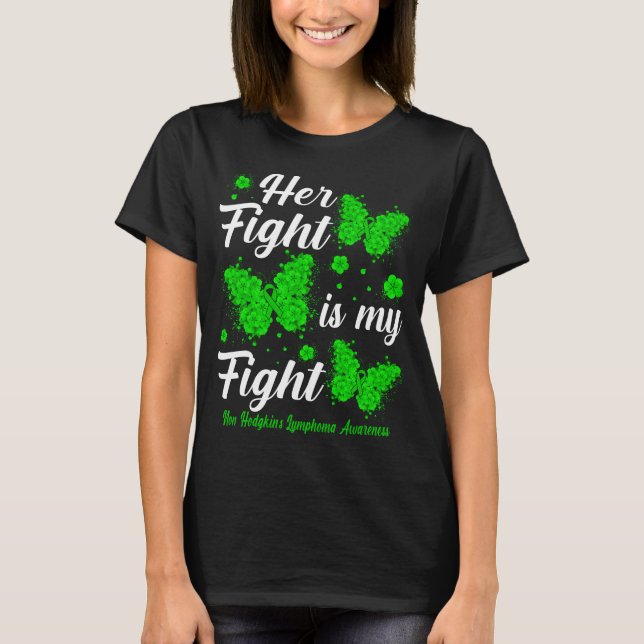 Her Fight Is My Fight Non-Hodgkin's Lymphoma Aware T-Shirt (Vorderseite)