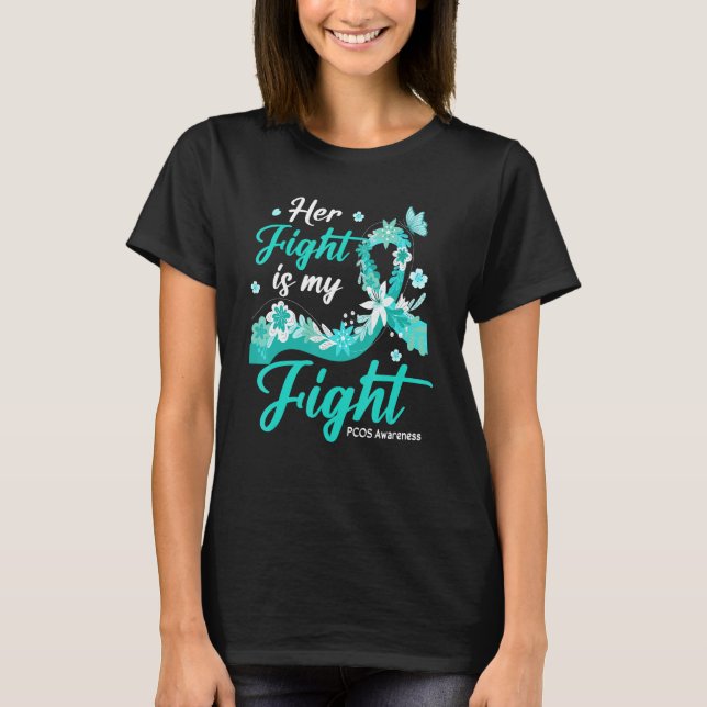 Her Fight Is My Fight PCOS Awareness T-Shirt (Vorderseite)