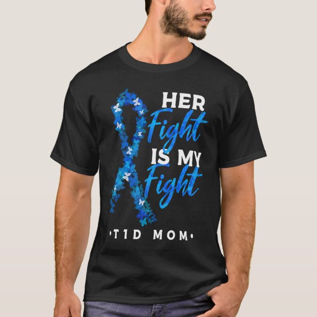 Her Fight Is My Fight T1D Mom Diabetes Awareness 1 T-Shirt (Vorderseite)