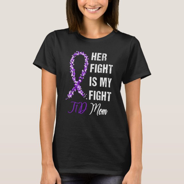 Her Fight Is My Fight T1D Mom Diabetes Awareness T-Shirt (Vorderseite)