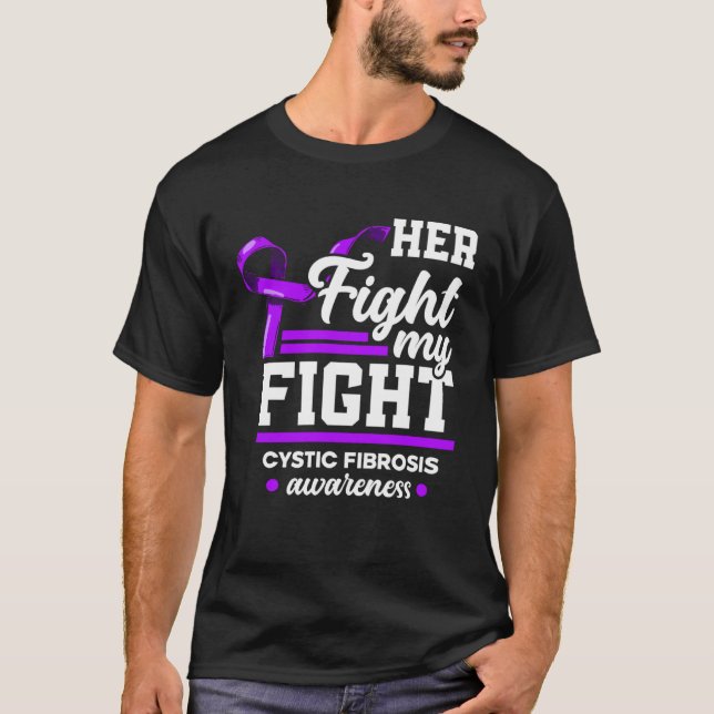 Her Fight Is My Fight Warrior Cystic Fibrosis Awar T-Shirt (Vorderseite)