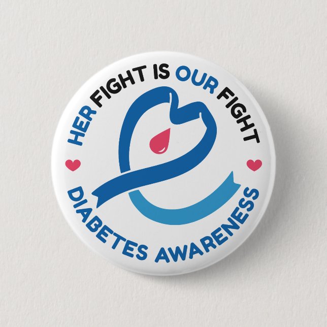 Her Fight Is Our Fight – Diabetes Awareness Button (Vorderseite)
