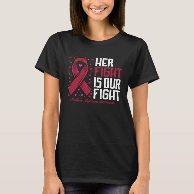 Her Fight our fight Multiple Myeloma Awareness T-Shirt (Vorderseite)