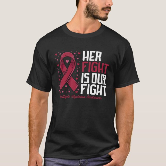Her Fight our fight Multiple Myeloma Awareness T-Shirt (Vorderseite)