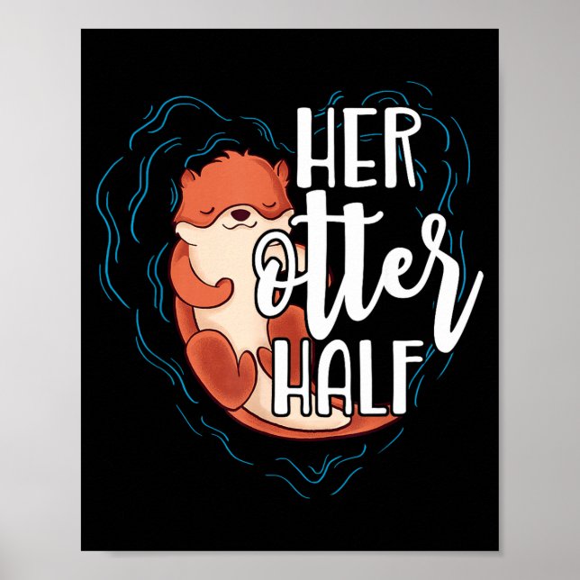 Her Otter Half Pun Romantic Couple Valentine's Day Poster (Vorne)