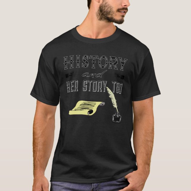 Her Story for History major teacher student femini T-Shirt (Vorderseite)