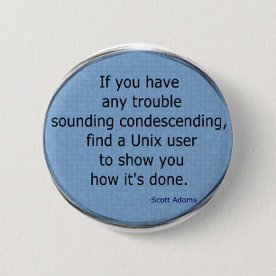 Herablassendes Unix - Scott Adams Button