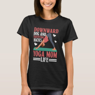 Herabschauender Hund und Eltern-Hacks Yoga-Mama-Le T-Shirt
