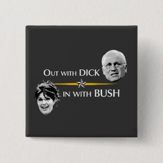 Heraus mit DICK… herein mit BUSH-Knopf Button