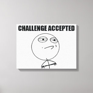 Herausforderung angenommen leinwanddruck