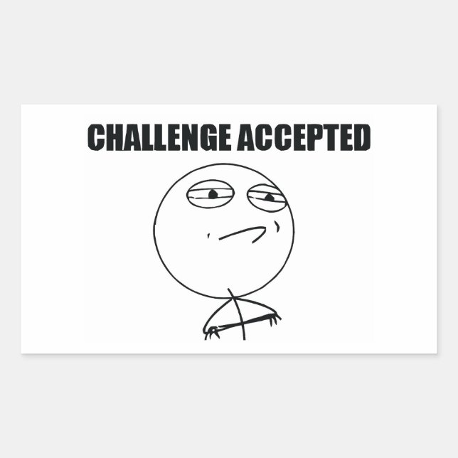 Herausforderung angenommen rechteckiger aufkleber (Vorderseite)