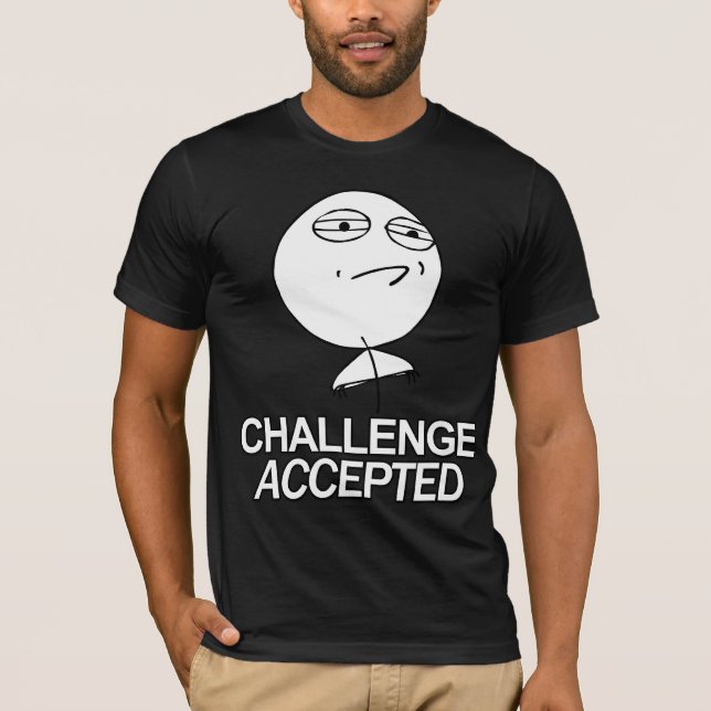 Herausforderung geltendes Typt-shirt T-Shirt (Vorderseite)
