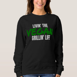 Herbivore Veganism Plant Based Vegan Themed Vegan Sweatshirt