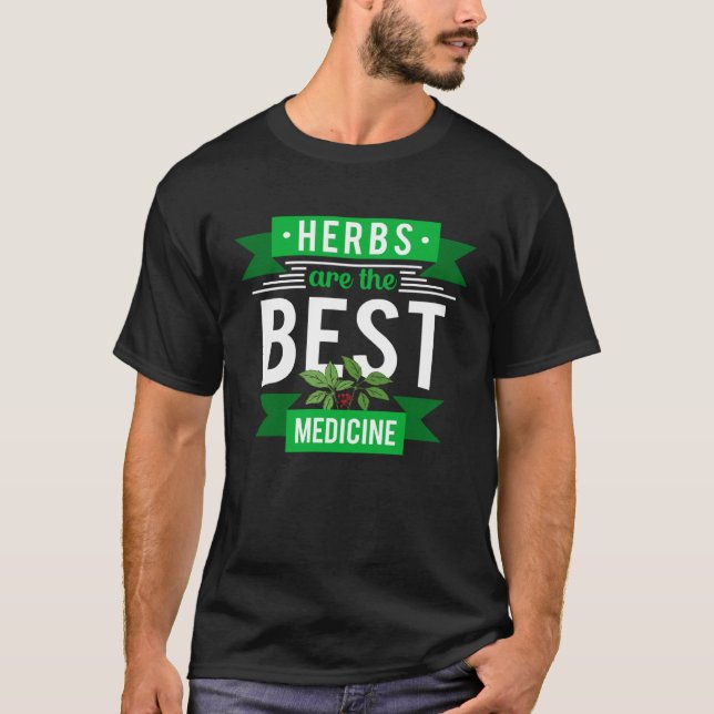 Herbs Are Best Medicine Herbalist Herbalism Apothe T-Shirt (Vorderseite)