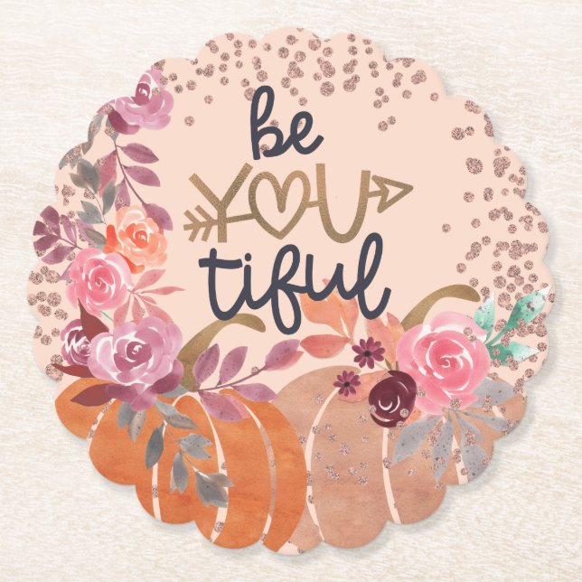 Herbst "Be You tiful" Rose Gold Blumenpumpen Untersetzer (Vorderseite)