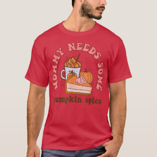 Herbst Erntedank Hallo Fall Mommy braucht etwas Pu T-Shirt