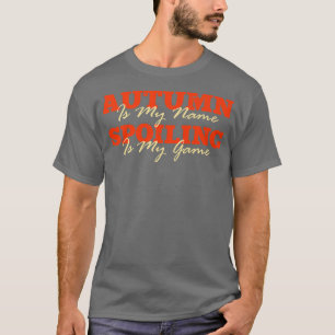 Herbst ist mein Name Einzigartiger Vorname Quirky T-Shirt