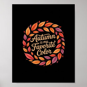 Herbst ist meine Lieblingsfarbe Es ist Herbst Leut Poster
