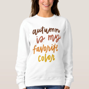 "Herbst ist meine Lieblingsfarbe Sweatshirt