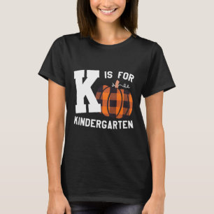 Herbst Kindergarten Lehrer K ist für Buffalo Karie T-Shirt