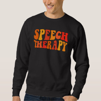Herbst Sprachtherapie Groovy SLP Sprachtherapeut Sweatshirt