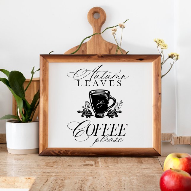 Herbstblätter & Kaffee Bitte Herbstdekor feiern Poster (Autumn Leaves & Coffee Please Festive Fall Decor)