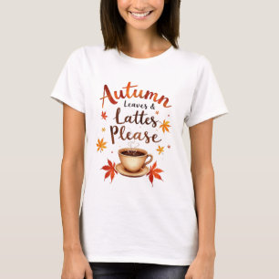 Herbstblätter & Latten Bitte - Farbe gemütlich T-Shirt