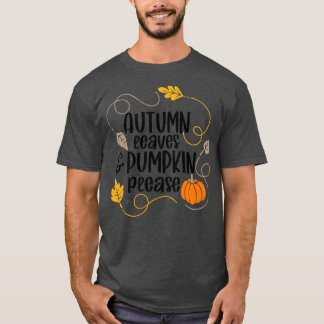 Herbstblätter und Pumpkins Bitte Ahornfallen Verla T-Shirt