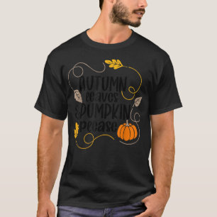 Herbstblätter und Pumpkins Bitte Ahornfallen Verla T-Shirt