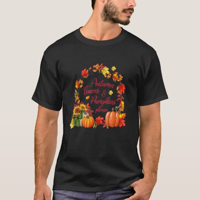 Herbstblätter und Pumpkins Bitte fallen Saison T-Shirt (Vorderseite)