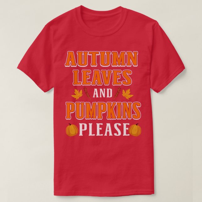 Herbstblätter und Pumpkins Bitte - Herbstlaube PU T-Shirt (Design vorne)