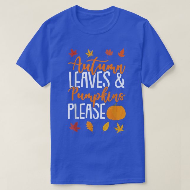 Herbstblätter und Pumpkins fallen bitte über 61 T-Shirt (Design vorne)