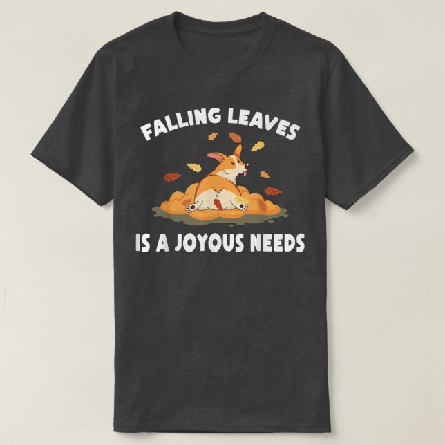 HerbstFallende Blätter ist ein freudiger BedarfDog T-Shirt (Design vorne)