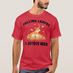 Herbstfallende Blätter sind ein freudiger Bedarf a T-Shirt