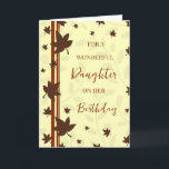 Herbstlaub Daughter Birthday Karte<br><div class="desc">Geburtstagskarte für eine Tochter mit Herbst Geburtstag mit Herbstlauben Design und nachdenklichen Vers.</div>