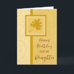Herbstlaub Daughter Birthday Karte<br><div class="desc">Geburtstagskarte für eine Tochter mit Herbst Geburtstag mit Herbstlauben Design und nachdenklichen Vers.</div>